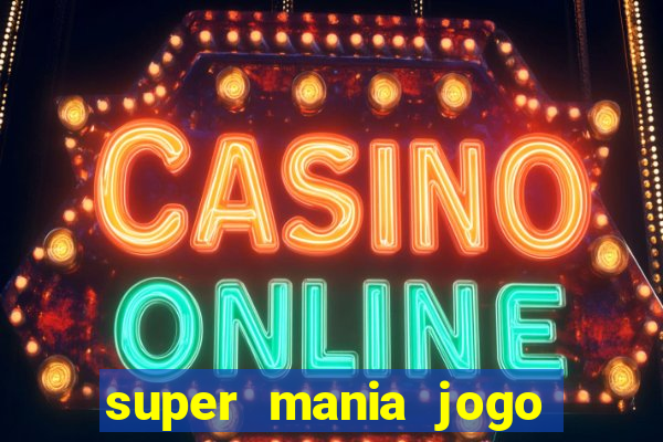 super mania jogo do bicho